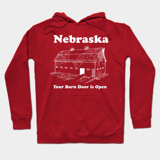 Nebraska Your Barn Door is Open T-shirt by Corn Coast Hoodie by Corn Coast